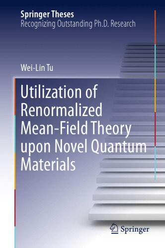 Utilization of Renormalized Mean-Field Theory upon Novel Quantum Materials