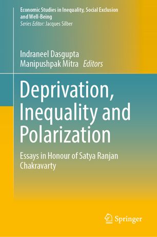 Deprivation, Inequality and Polarization: Essays in Honour of Satya Ranjan Chakravarty