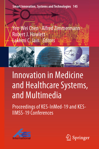 Innovation in Medicine and Healthcare Systems, and Multimedia: Proceedings of KES-InMed-19 and KES-IIMSS-19 Conferences