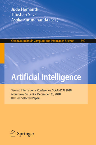 Artificial Intelligence: Second International Conference, SLAAI-ICAI 2018, Moratuwa, Sri Lanka, December 20, 2018, Revised Selected Papers