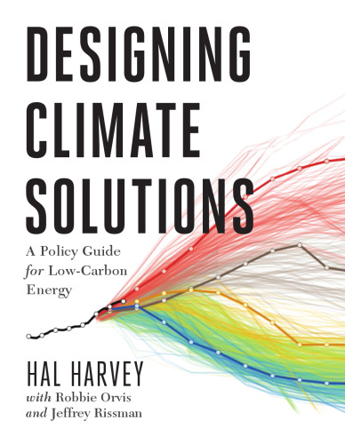 Designing Climate Solutions: A Policy Guide for Low-Carbon Energy