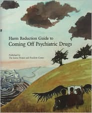 Harm Reduction Guide to Coming Off Psychiatric Drugs