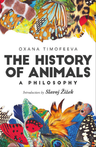 The History of Animals: A Philosophy