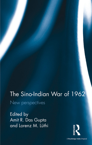 The Sino-Indian War of 1962: New Perspectives