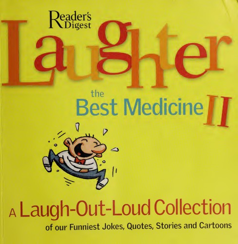 Laughter, the Best Medicine: A Laugh-Out-Loud Collection of Our Funniest Jokes, Quotes, Stories, and Cartoons