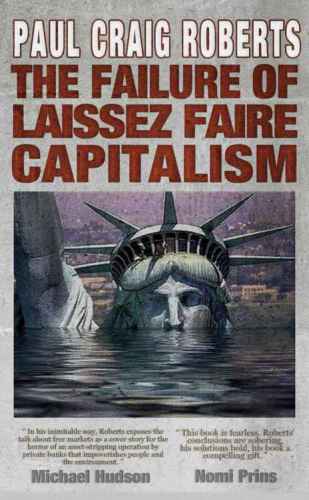 The Failure of Laissez Faire Capitalism and Economic Dissolution of the West