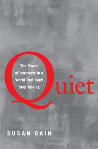 Quiet: the power of introverts in a world that can't stop talking