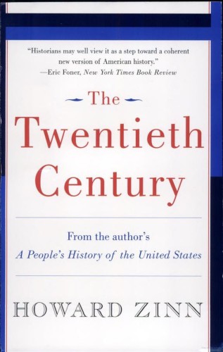 The Twentieth Century: A People's History