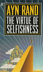 The Virtue of Selfishness: A New Concept of Egoism