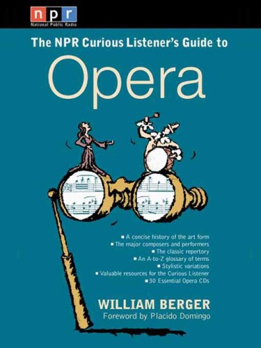 NPR The Curious Listener's Guide to Opera