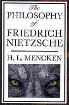 The Philosophy of Friedrich Nietzsche