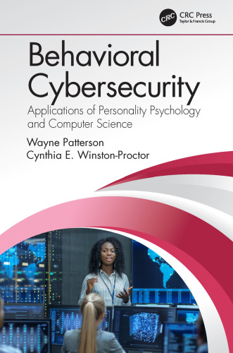 Behavioral Cybersecurity: Applications of Personality Psychology and Computer Science