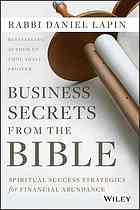 Business Secrets From the Bible: Spiritual Success Strategies for Financial Abundance