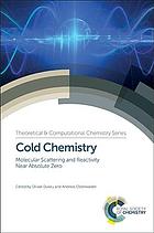 Cold chemistry: molecular scattering and reactivity near absolute zero