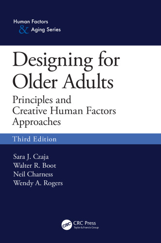 Designing for older adults: principles and creative human factors approaches