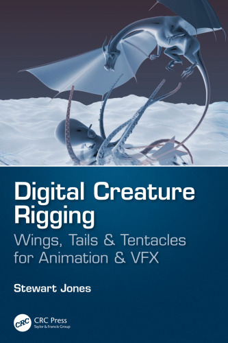 Digital creature rigging: wings, tails & tentacles for animation & VFX