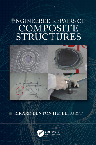 Engineered repairs of composite structures