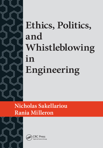 Ethics, politics, and whistleblowing in engineering