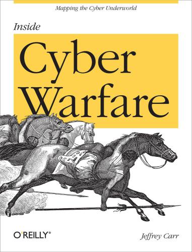 Inside Cyber Warfare: Mapping the Cyber Underworld