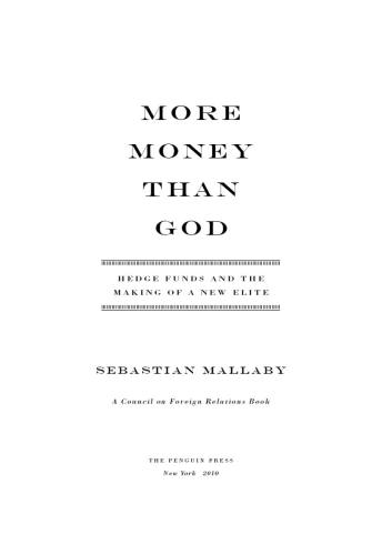 More money than god: hedge funds and the making of a new elite