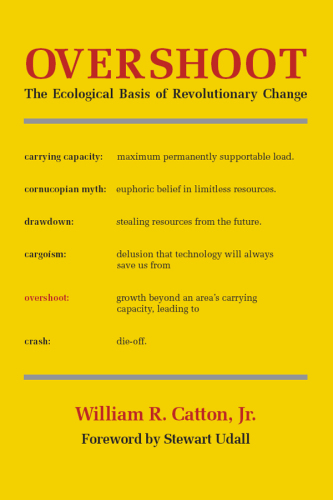 Overshoot: the ecolog. basis of revolutionary change