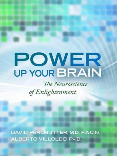 Power up your brain: the neuroscience of enlightenment