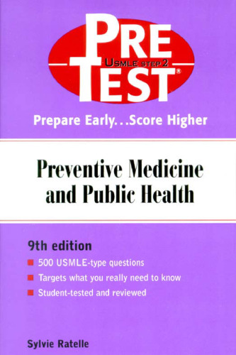 Preventive medicine and public health: pre test self-assessment and review