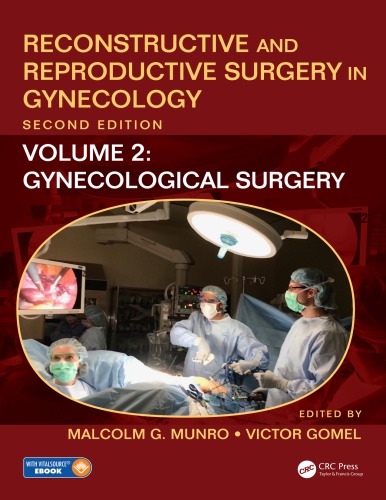 Reconstructive and Reproductive Surgery in Gynecology. Volume 2, Gynecological Surgery