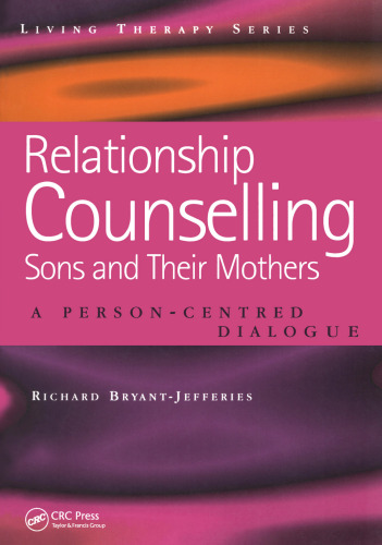 Relationship Counselling - Sons and Their Mothers: a Person-Centred Dialogue