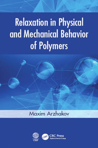 Relaxation in physical and mechanical behavior of polymers