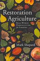 Restoration Agriculture: Real-World Permaculture for Farmers