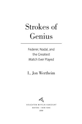 Strokes of genius: Federer, Nadal, and the greatest match ever played