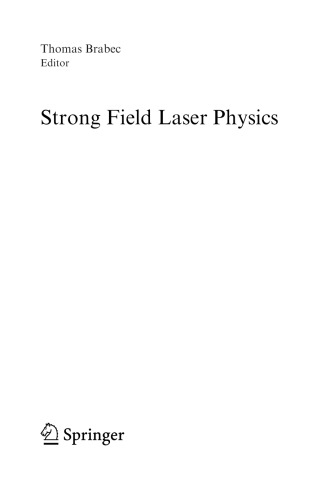 Strong Field Laser Physics