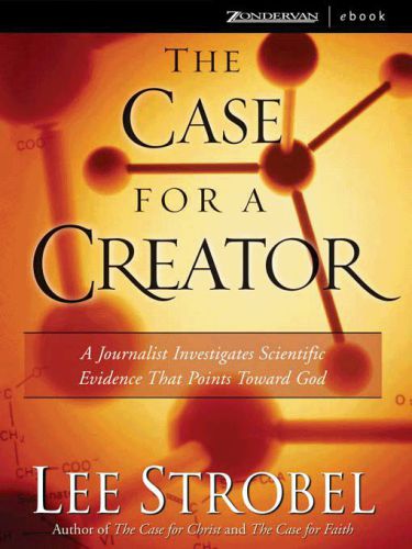 The Case for a Creator: A Journalist Investigates Scientific Evidence That Points Toward God