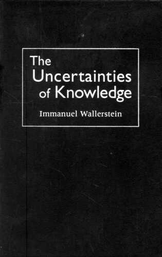 The Uncertainties of Knowledge