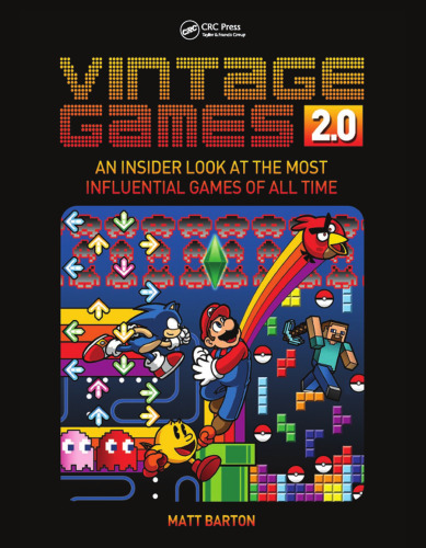 Vintage Games 2. 0: an Insider Look at the Most Influential Games of All Time