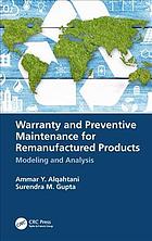 Warranty and preventive maintenance for remanufactured products: modeling and analysis