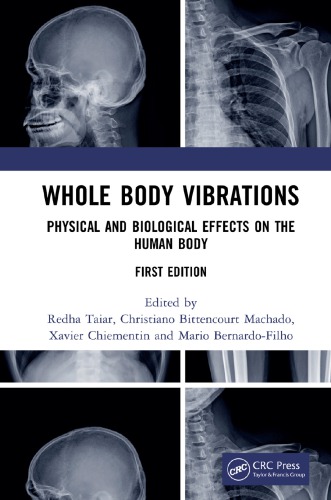 Whole Body Vibrations: Physical and Biological Effects on the Human Body