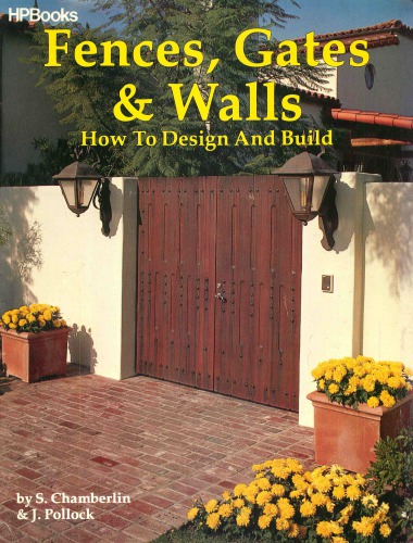 Fences, gates & walls: how to design and build