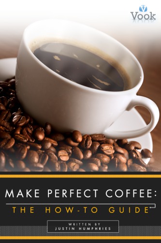 Make perfect coffee: the how-to guide