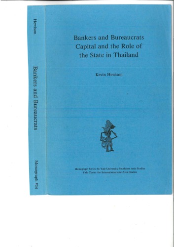 Bankers and Bureaucrats: Capital and State in Thailand