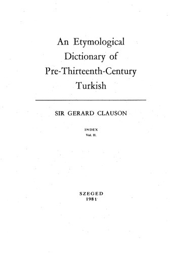 An Etymological Dictionary of Pre-thirteenth-century Turkish. Index