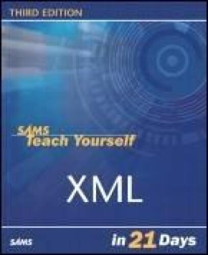 Sams Teach Yourself XML in 21 Days