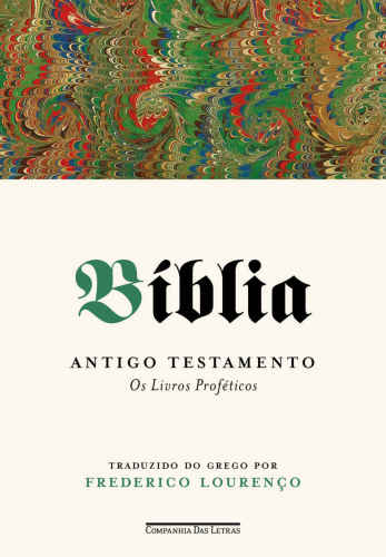 Bíblia – Volume III: Antigo Testamento - Os livros proféticos