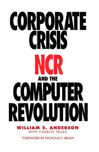 Corporate Crisis: NCR and the Computer Revolution