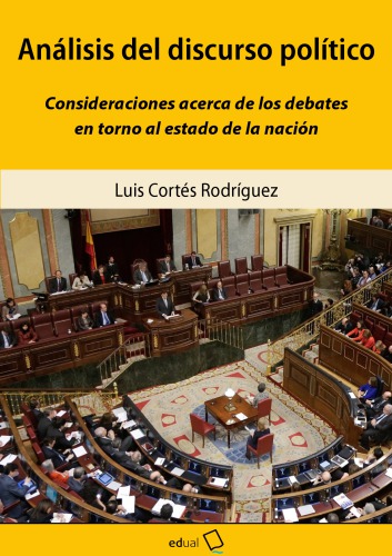 Análisis del discurso político : consideraciones acerca de los debates en torno al estado de la nación