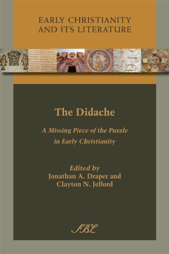 The Didache: A Missing Piece of the Puzzle in Early Christianity