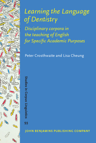 Learning the language of dentistry : disciplinary corpora in the teaching of English for specific academic purposes