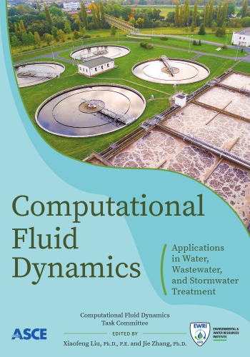 Computational Fluid Dynamics: Applications in Water, Wastewater and Stormwater Treatment