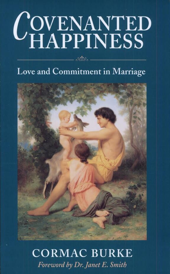 Covenanted Happiness: Love and Commitment in Marriage (Third Edition, 2009)